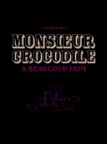 Monsieur Crocodile a beaucoup faim