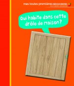 QUI HABITE DANS CETTE DROLE DE MAISON ?