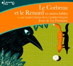 Le Corbeau et le Renard et autres fables
