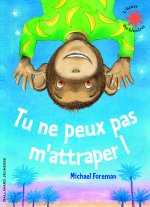 Tu ne peux pas m'attraper !