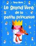 LE GRAND LIVRE DE LA PETITE PRINCESSE