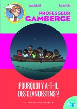 POURQUOI Y A-T-IL DES CLANDESTINS?