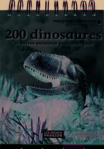 200 dinosaures et autres animaux préhistoriques