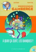 À quoi ça sert, les banques ?