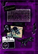 Le mystère des dinosaures le journal retrouvé...