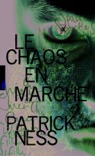 Le Chaos en marche. Tome 3