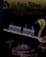 Le Petit Prince et les Wagonautes