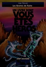 Loup solitaire, 3 : Les Grottes de Kalte