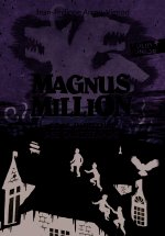 Magnus Million et le dortoir des cauchemars