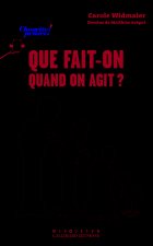 Que fait-on quand on agit ?