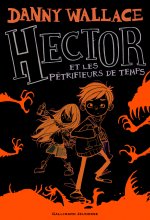 Hector et les Pétrifieurs de temps