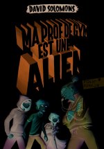 Ma prof de gym est une alien