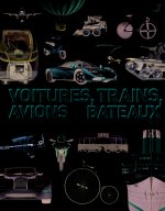 VOITURES, TRAINS, AVIONS ET BATEAUX