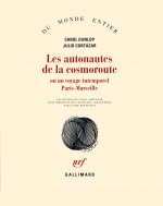 Les autonautes de la cosmoroute ou un voyage intemporel Paris-Marseille