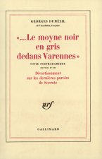 Le ... Moyne noir en gris dedans Varennes