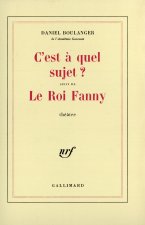 C'est à quel sujet ? / Le Roi Fanny