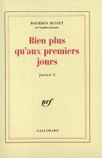 Bien plus qu'aux premiers jours