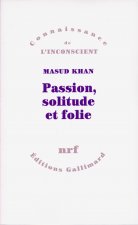 Passion, solitude et folie