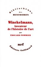 Winckelmann, inventeur de l'histoire de l'art