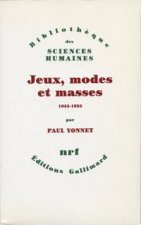 Jeux, modes et masses