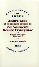 André Gide et le premier groupe de La Nouvelle Revue Française