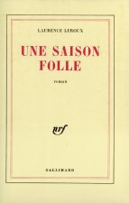 Une Saison folle roman