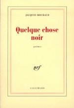 Quelque chose noir