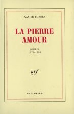 La Pierre amour poèmes, 1972-1985