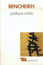 Poétique arabe / Essai sur un discours critique