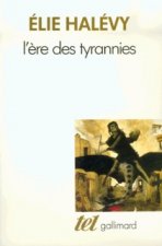 L'ere des tyrannies. Etudes sur le socialisme et la guerre