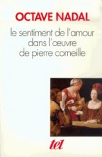 Le Sentiment de l'amour dans l'oeuvre de Pierre Corneille