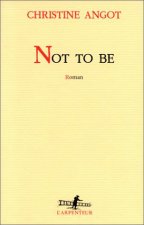 Not to be