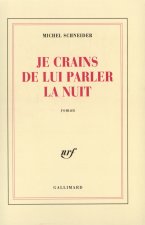 Je crains de lui parler la nuit