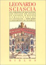 Les Paroisses de Regalpetra - Les Oncles de Sicile - Le Conseil d'Égypte - À chacun son dû - Le Contexte - Todo modo - La Disparition de Majorana