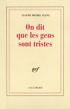 On dit que les gens sont tristes nouvelles