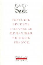 Histoire secrète d'Isabelle de Bavière, reine de France