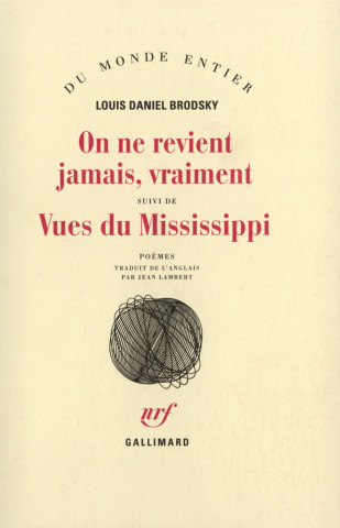 On ne revient jamais, vraiment / Vues du Mississippi