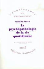 La psychopathologie de la vie quotidienne