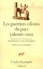 Les guerriers célestes du pays Yakoute-Saxa Elleï, son origine, sa descendance, Niourgoun le Yakoute, guerrier céleste, Grand Koudansa, le présomptueu