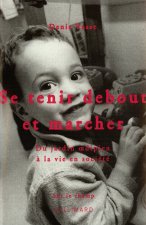 Se tenir debout et marcher