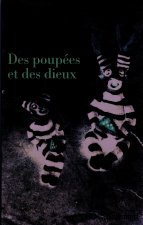 Des poupées et des dieux