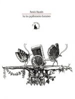 Sur les papillonneries humaines