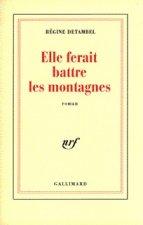 Elle ferait battre les montagnes