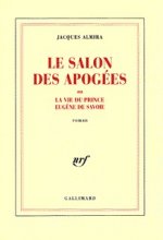 Le Salon des Apogées ou La vie du prince Eugène de Savoie