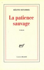 La Patience sauvage