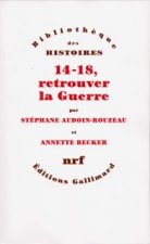14-18, retrouver la Guerre
