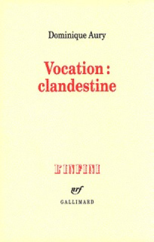 Vocation : clandestine