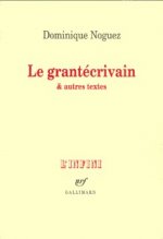 Le Grantécrivain & autres textes