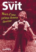Mort d'une prima donna slovène