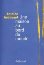 Une maison au bord du monde